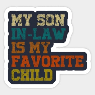 my son in law is my favorite child Sticker